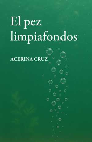 Acerina Cruz explora el erotismo a través de las capas de la memoria y de la intimidad en su poemario ‘El pez limpiafondos’