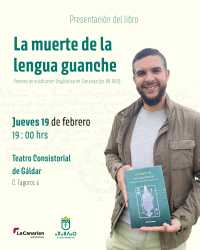 Gáldar acoge la presentación de ‘La muerte de la lengua guanche’, de Rumen Sosa Martín