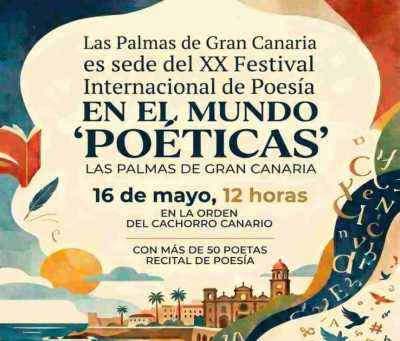 Isa Guerra lidera en Las Palmas de Gran Canaria, el XX Festival Internacional Palabra en el Mundo "Poéticas", epicentro mundial del verso.