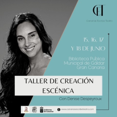 La Biblioteca de Gáldar acoge un taller de creación escénica a cargo de Denise Despeyroux del 15 al 18 de junio