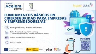 Taller Presencial “Fundamentos básicos en Ciberseguridad para empresas y emprendedores/as” organizado por la Oficina Acelera Pyme para entornos rurales de la Mancomunidad de Ayuntamientos del Norte de Gran Canaria