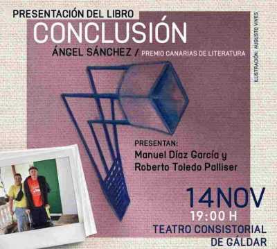 Ángel Sánchez presenta &#039;Conclusión&#039; en el Teatro Consistorial de Gáldar